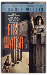 Fire Watch by Connie Willis Fire Watch by Connie Willis
